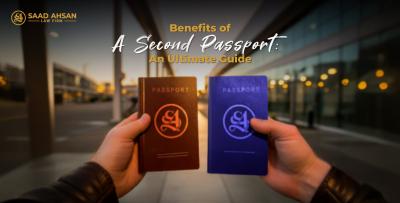 Benefits of a Second Passport: An Ultimate Guide