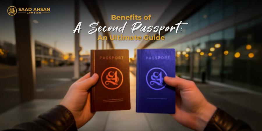 Benefits of a Second Passport: An Ultimate Guide