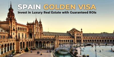 Spain Golden Visa - Invest in Luxury Real Estate with Guaranteed ROIs