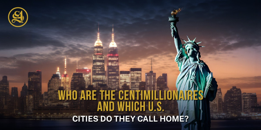 Who Are the Centimillionaires and Which U.S. Cities Do They Call Home?