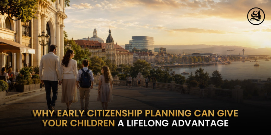 Why Early Citizenship Planning Can Give Your Children a Lifelong Advantage